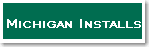 Michigan Installs